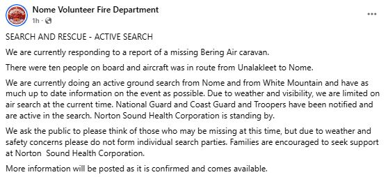 Bering Air plane with 10 people on board missing near Nome, Alaska. According to the Nome Volunteer Fire Department, the aircraft was en route from Unalakleet to Nome.Due to weather and visibility, search crews are limited on air search at the moment